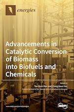 Advancements in Catalytic Conversion of Biomass into Biofuels and Chemicals 