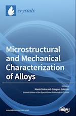 Microstructural and Mechanical Characterization of Alloys