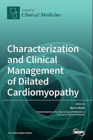 Characterization and Clinical Management of Dilated Cardiomyopathy