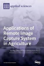 Applications of Remote Image Capture System in Agriculture 