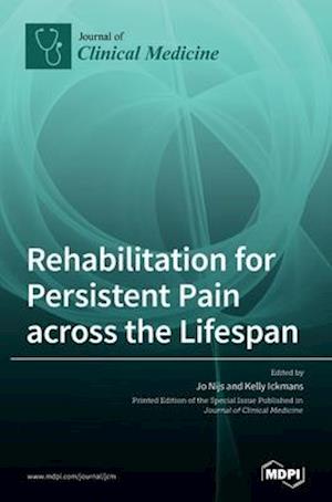 Rehabilitation for Persistent Pain Across the Lifespan