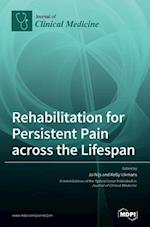 Rehabilitation for Persistent Pain Across the Lifespan