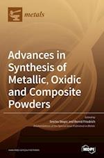 Advances in Synthesis of Metallic, Oxidic and Composite Powders 