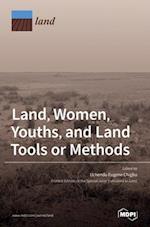 Land, Women, Youths, and Land Tools or Methods 
