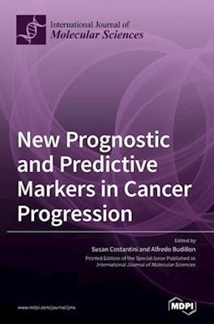 New Prognostic and Predictive Markers in Cancer Progression