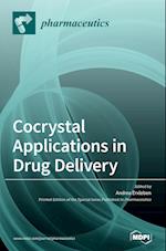 Cocrystal Applications in Drug Delivery 