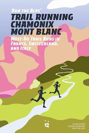 Run the Alps' Trail Running Chamonix-Mont Blanc