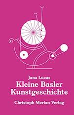 Kleine Basler Kunstgeschichte