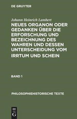 Neues Organon Oder Gedanken Ueber Die Erforschung Und Beziechnung DES Wahren