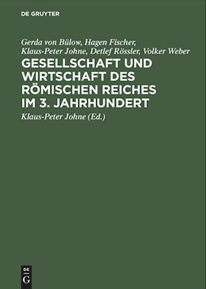 Gesellschaft Und Wirtschaft DES Roemischen Reiches Im 3. Jahrhundert