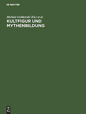 Kultfigur und Mythenbildung