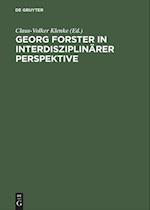Georg Forster in Interdisziplinaerer Perspektive Beitraege DES Internationalen Symposions in Kassel