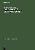 Die Geteilte Vergangenheit Zum Umgang Mit Nationalismus Und Widerstand in Beiden