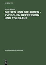 Die SED und die Juden - zwischen Repression und Toleranz