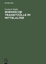 Rheinische Transitzolle Im Mittelalter