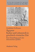 Ägypten. Kultur Und Lebenswelt in Griechisch-Römischer Zeit