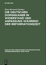 Die deutschen Dominikaner in Widerstand und Anpassung während der Reformationszeit