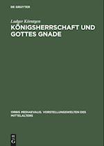 Königsherrschaft und Gottes Gnade