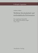 Weltliche Kirchenhoheit und reichsstädtische Reformation