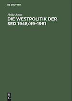 Die Westpolitik der SED 1948/49-1961