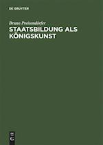 Staatsbildung als Königskunst