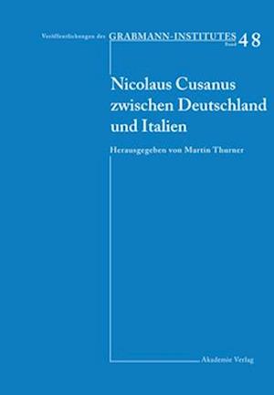 Nicolaus Cusanus Zwischen Deutschland Und Italien