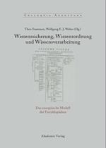 Wissenssicherung, Wissensordnung und Wissensverarbeitung