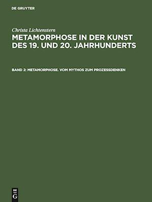 Metamorphose. Vom Mythos zum Prozeßdenken