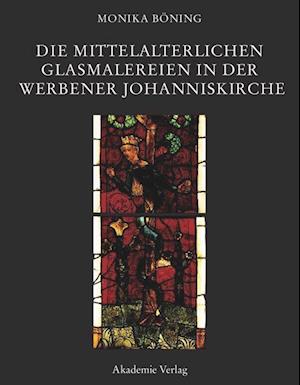 Die mittelalterlichen Glasmalereien in der Werbener Johanniskirche