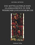 Die mittelalterlichen Glasmalereien in der Werbener Johanniskirche