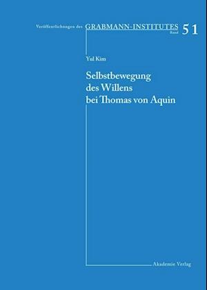 Selbstbewegung des Willens bei Thomas von Aquin