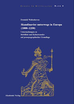 Skandinavier unterwegs in Europa (1000-1250)