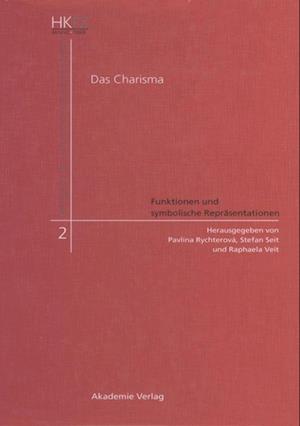 Das Charisma - Funktionen und symbolische Repräsentationen