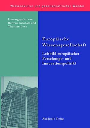 Europäische Wissensgesellschaft - Leitbild europäischer Forschungs- und Innovationspolitik?