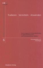 Tradieren - Vermitteln - Anwenden