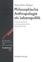 Philosophische Anthropologie als Lebenspolitik