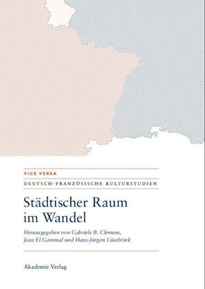 Städtischer Raum im Wandel/Espaces urbains en mutation