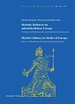 Hybride Kulturen im mittelalterlichen Europa/Hybride Cultures in Medieval Europe