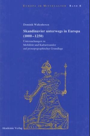 Skandinavier unterwegs in Europa (1000-1250)