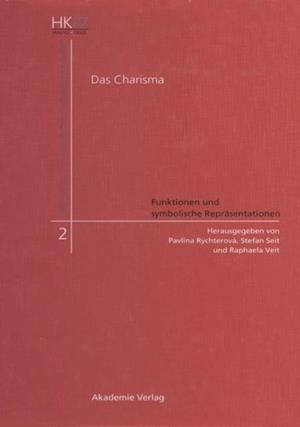 Das Charisma - Funktionen und symbolische Repräsentationen