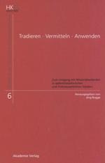 Tradieren - Vermitteln - Anwenden