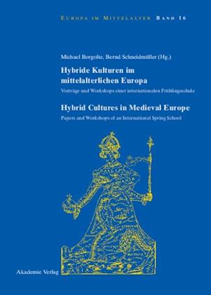 Hybride Kulturen im mittelalterlichen Europa/Hybride Cultures in Medieval Europe