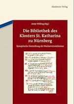 Die Bibliothek Des Klosters St. Katharina Zu Nürnberg