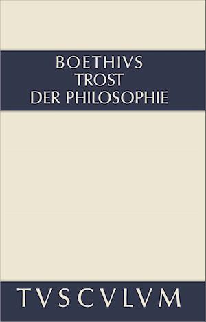 Trost Der Philosophie / Consolatio Philosophiae