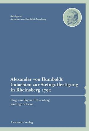 Alexander Von Humboldt - Gutachten Zur Steingutfertigung in Rheinsberg 1792