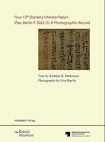 Four 12th Dynasty Literary Papyri (Pap. Berlin P. 3022-5)