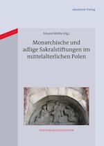 Monarchische und adlige Sakralstiftungen im mittelalterliche