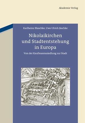 Nikolaikirchen Und Stadtentstehung in Europa