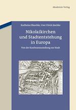 Nikolaikirchen Und Stadtentstehung in Europa