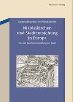 Nikolaikirchen und Stadtentstehung in Europa